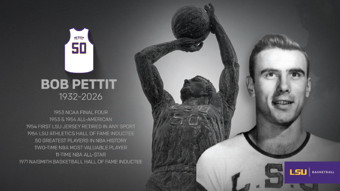 Commemorative banner honoring Bob Pettit (1932–2026) with LSU jersey 50, a shooting statue, and LSU logo.