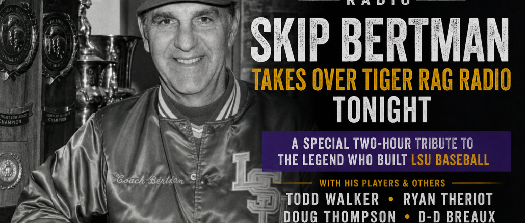 Skip Bertman, Tiger Rag Radio