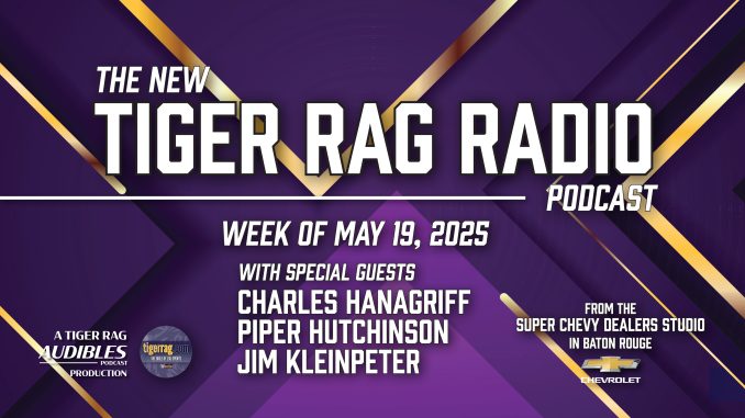 TRRadioPodcast_052025_LeadGraphic Tiger Rag Radio