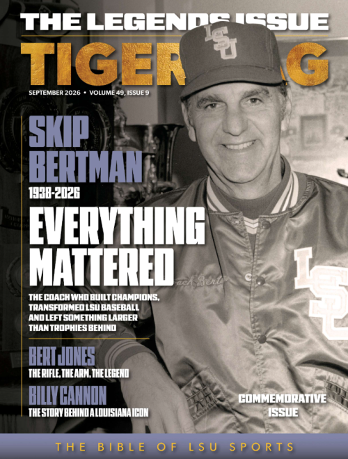 Magazine cover titled 'The Legends Issue' honoring Skip Bertman (1938–2026); smiling man in LSU jacket and cap, with bold 'Everything Mattered' headline and commemorative cues in the design.